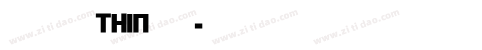 华康金刚黑 Thin生成器字体转换